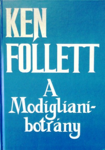 Ken Follett - A Modigliani-botr�ny