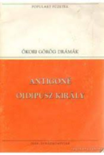 Szophoklész - Antigoné - Oidipusz király (Populart füzetek)
