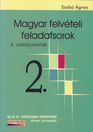 Szab gnes - Magyar felvteli feladatsorok 2. - 8. osztlyosoknak