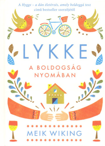 Meik Wiking - Lykke - A boldogsg nyomban