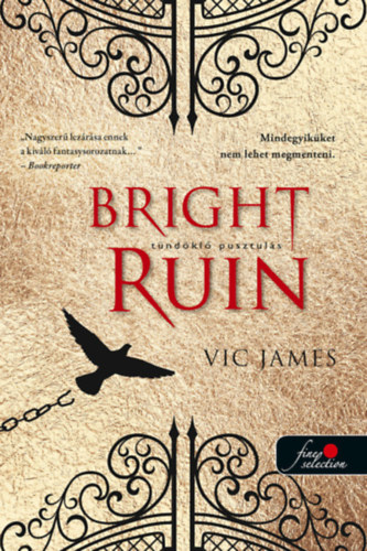 Vic James - Bright Ruin - Tndkl pusztuls ( Stt kpessgek  3. )