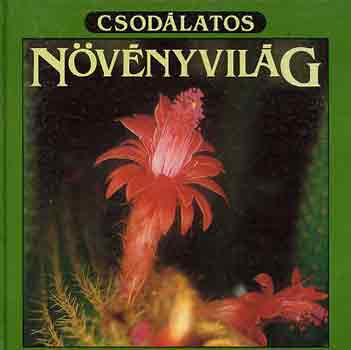 Mszros Zoltn - Csodlatos nvnyvilg