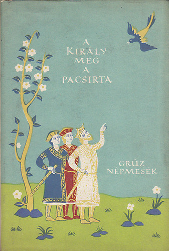 Eurpa Knyvkiad - A kirly meg a pacsirta (grz npmesk)