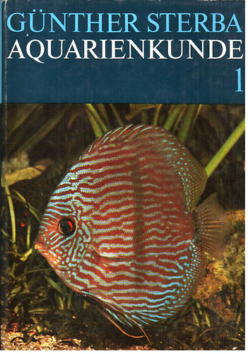 Gnther Sterba - Aquarienkunde I-II