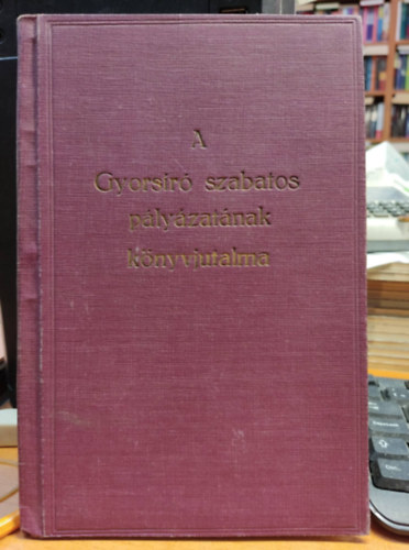 Szlabey Gza - A gyorsr szabatos plyzatnak knyvjutalma: A gyorsr I. vfolyam 1934-1935 II. rsz Irodai gyorsrs 1.-20. (irodai gy.) szm