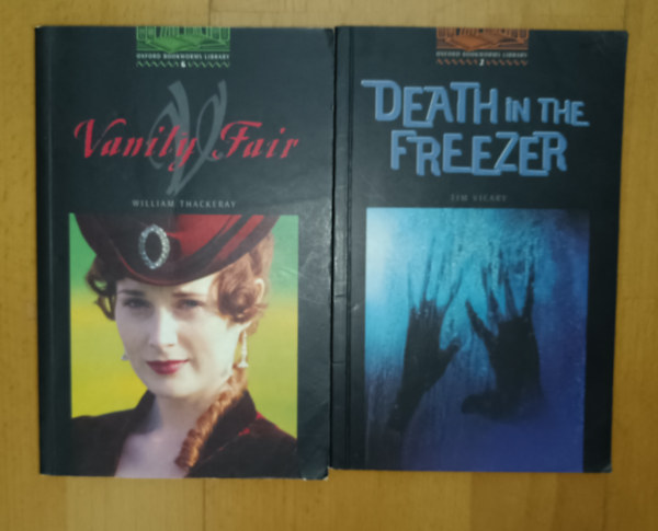 William Thackeray, Tim Vicary - 2 angol nyelvű könyv az Oxford Bookworms Library cmű sorozatból: Vanity Fair, Death in the Freezer