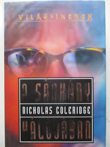 Nicholas Coleridge - A sárkány hálójában