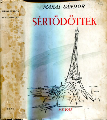 Márai Sándor - Sértődöttek - A hang (Első kiadás)