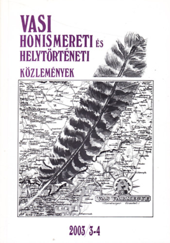 Mayer Lszl (szerk.) - Vasi honismereti s helytrtneti kzlemnyek 2003/3-4