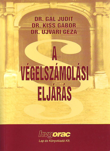 Dr. Gl Judit - A vgelszmolsi eljrs