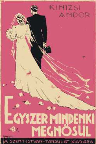 Kinizsi Andor - Egyszer mindenki megnsl