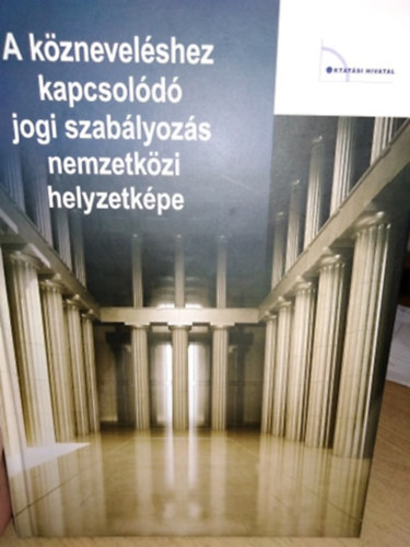 A kznevelshez kapcsold jogi szablyozs helyzetkpe