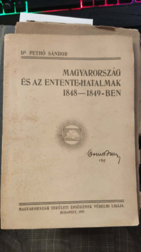 Dr. Pethő Sándor - Magyarország és az entente-hatalmak 1848-1849-ben