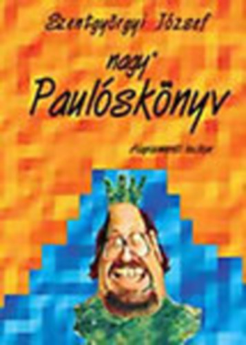 Szentgyrgyi Jzsef - Nagy Paulsknyv