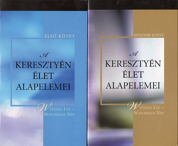 Wittness Lee- Watchman Nee - A kereszty�n �let alapelemei I-II-III..