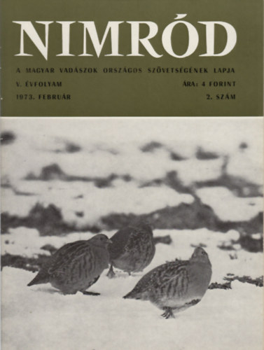 Dr. Karczag Ivn (fszerk.) - Nimrd - Vadszati s vadgazdlkodsi folyirat (V. vf. 2. szm - 1973. februr)