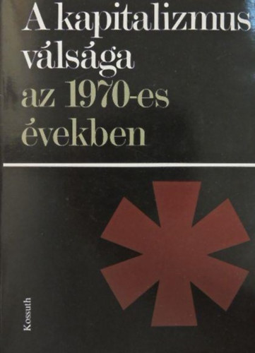 I. J. Gurjev, V. A. Babak - A kapitalizmus vlsga az 1970-es vekben
