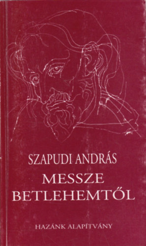 Szapudi András - Messze Betlehemtől