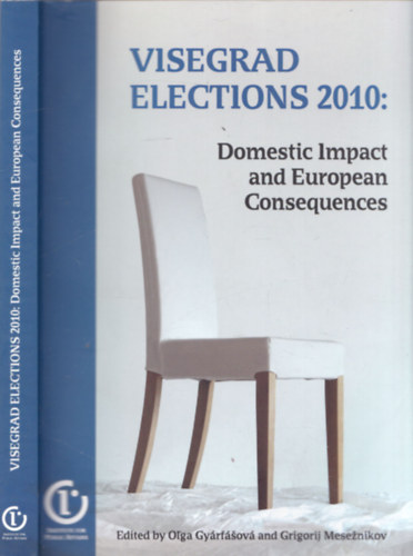 Olga Gy�rf�sov�, Grigorij Meseznikov - Visegrad Elections 2010: Domestic Impact and European Consequences