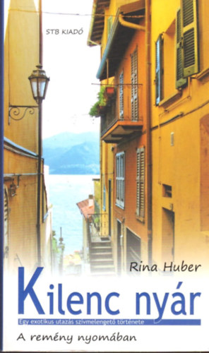 Rina Huber - Kilenc nyr - A remny nyomban