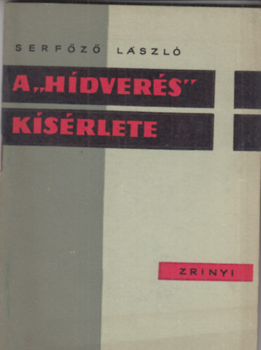 Serfz Lszl - A "hdvers" ksrlete