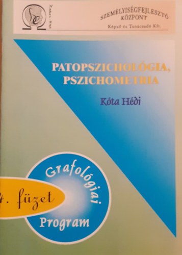 Kta Hdi - Patopszicholgia, pszichometria - Grafolgiai program 4. fzet