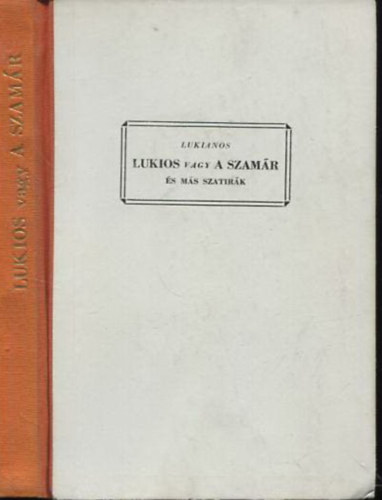 Lukianos - Lukios vagy A szamr s ms szatrk