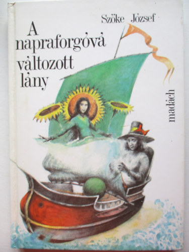 Szke Jzsef - A napraforgv vltozott lny