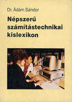 Dr. dm Sndor - Npszer szmtstechnikai kislexikon