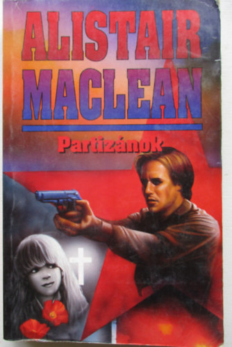 Alistair MacLean - Partizánok