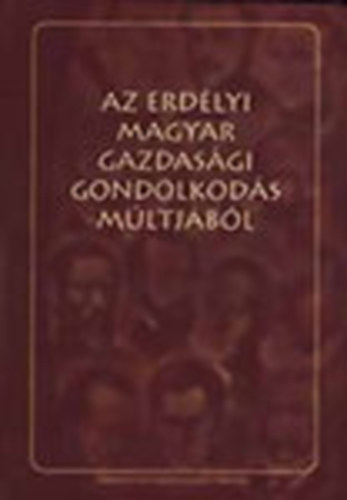 Somai Jzsef (szerk.) - Az erdlyi magyar gazdasgi gondolkods mltjbl (XIX.-XX. szzad)