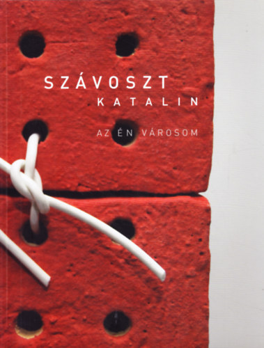 Sz�voszt Katalin - Az �n v�rosom