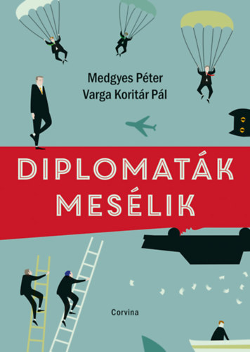 Medgyes Pter, Varga Koritr Pl - Diplomatk meslik