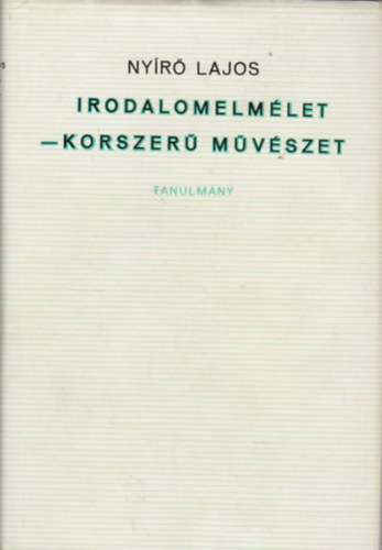 Nyírő Lajos - Irodalomelmélet- korszerű művészet
