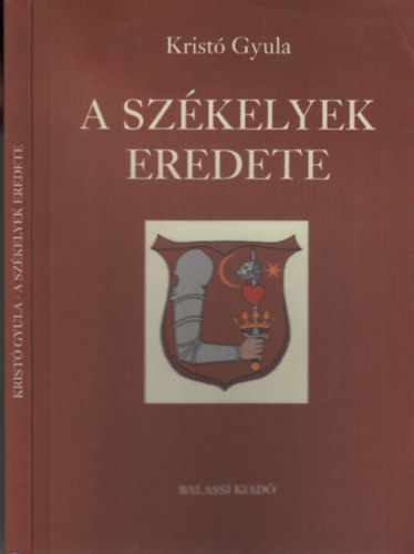 Krist� Gyula - A sz�kelyek eredete
