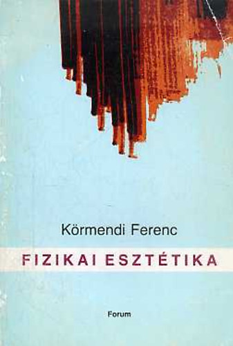 Krmendi Ferenc - Fizikai eszttika