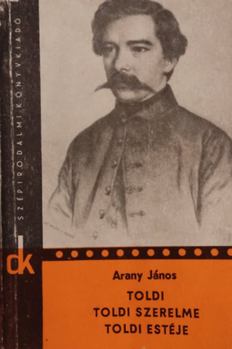 Arany János - Toldi-Toldi estéje-Toldi szerelme
