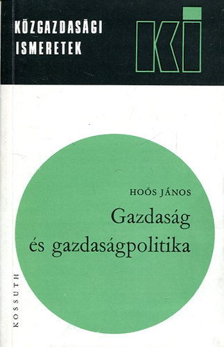 Hoós János - Gazdaság és gazdaságpolitika