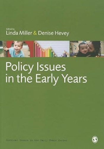 by Linda Miller (Author), Denise Hevey (Author) - Policy Issues in the Early Years (Critical Issues in the Early Years)