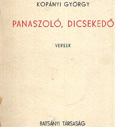 Kopányi György - Panaszoló, dicsekedő