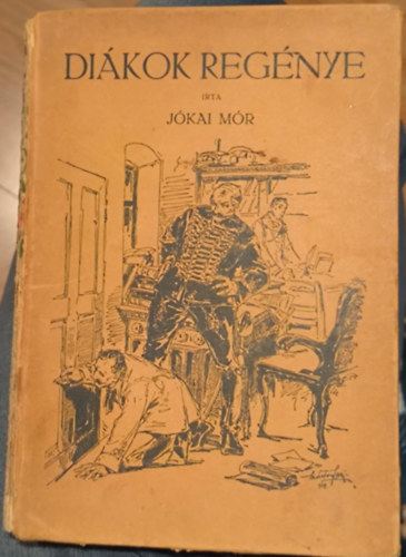 J�kai M�r; Br�dy S�ndor - Di�kok reg�nye