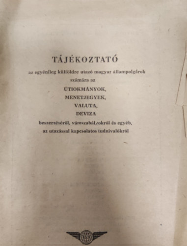 IBUSZ - Tjkoztat az egynileg klfldre utaz magyar llampolgrok szmra
