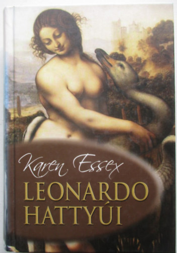 Karen Essex - Leonardo hattyúi