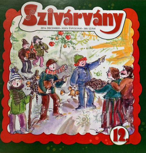 Szivrvny 2014. december - XXXV. vfolyam - 380. szm