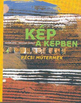 Kaiser Ott; Vrkonyi Gyrgy - Kp a kpben