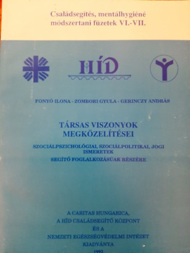 T�rsas viszonyok megk�zel�t�sei - Csal�dseg�t�s, ment�lhygi�n�, m�dszertani f�zetek VI.-VII.