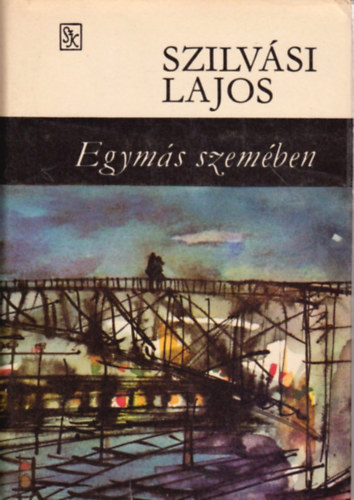 Szilvási Lajos - Egymás szemében