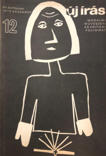 Juh�sz Ferenc (szerk.) - �j �r�s 1975. december- Irodalmi, m�v�szeti �s kritikai foly�irat (XV. �vf., 12. sz�m)