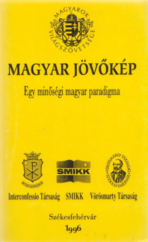 Magyar j�v�k�p - Egy min�s�gi magyar paradigma