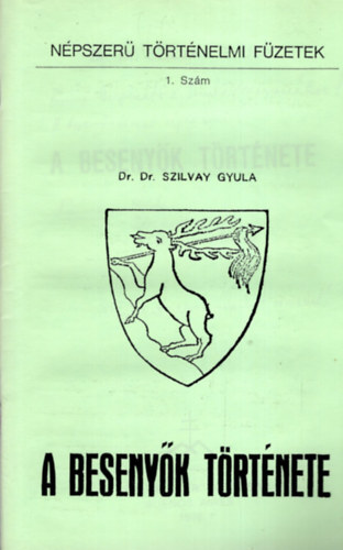 Dr. Szilvay Gyula - A Beseny�k t�rt�nete